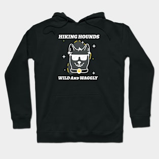 Hiking Hounds Wild And Waggly Dog Hiking Hoodie